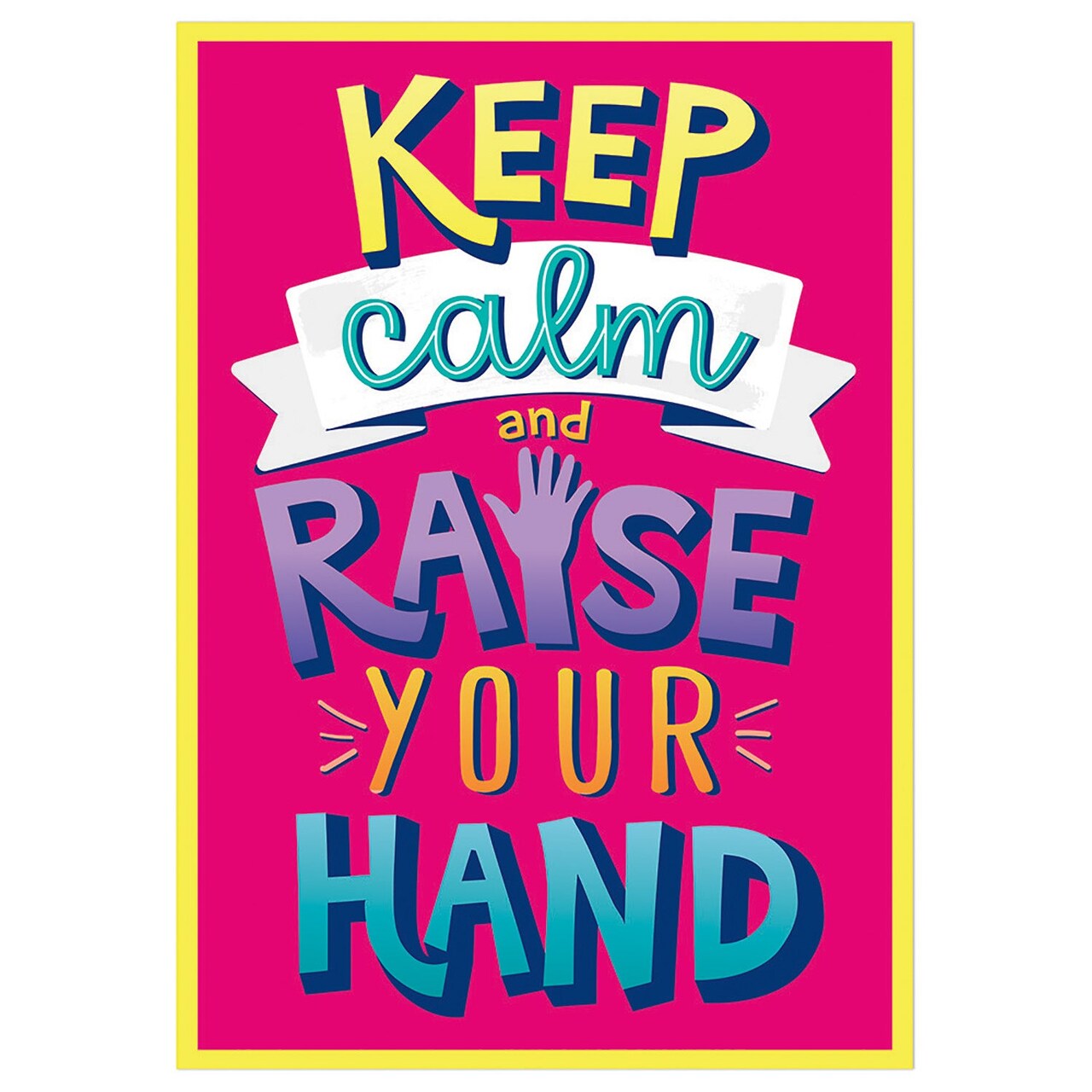 Raise Your Hand Poster