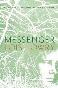 Messenger By: Lois Lowry