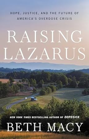 Raising Lazarus By Beth Macy