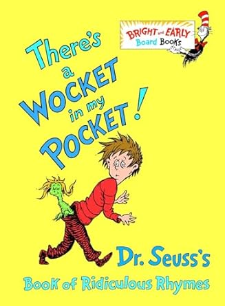 There's a Wocket in My Pocket - Dr. Seuss