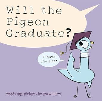 Will The Pigeon Graduate? Hardback