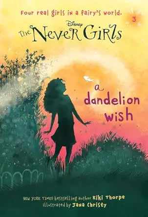 The Never Girls #3 - A Dandelion Wish