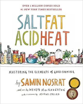 Salt, Fat, Acid, Heat : Mastering The Elements Of Good Cookin