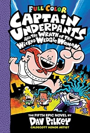 Captain Underpants and the Wrath of the Wicked Wedgie Woman