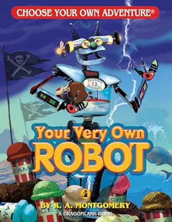 Choose Your Own Adventure: Your Very Own Robot