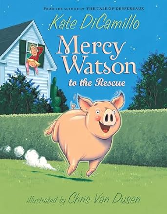 Mercy Watson #1 To the Rescue