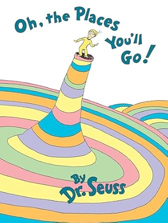 Oh, the Places You'll Go! Hardcover