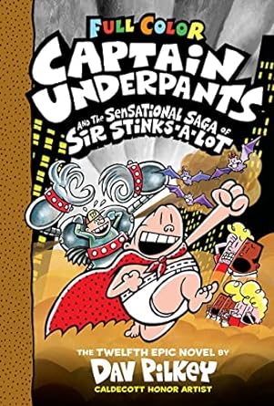 Captain Underpants and the Sensational Saga of Sir Stinks-A-Lot #12