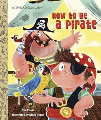 Little Golden Book - How To Be A Pirate