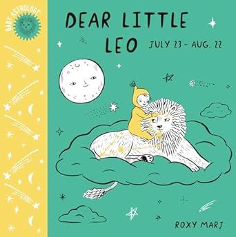 BABY ASTROLOGY: DEAR LITTLE LEO