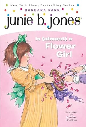 Junie B Jones : Is (Almost) A Flower Girl (Book 13)