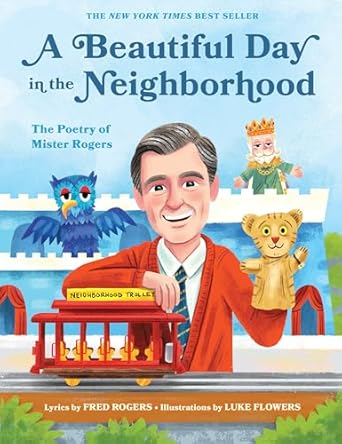 A Beautiful Day in the Neighborhood: The Poetry of Mister Rogers