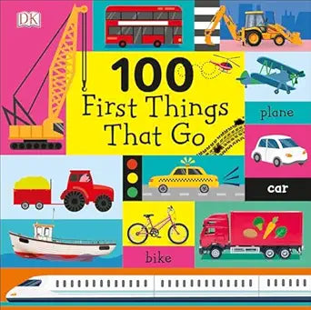 100 First Things That Go
