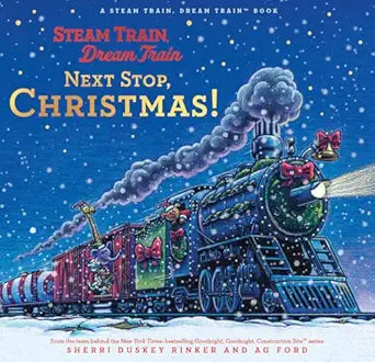 Steam Train, Dream Train Next Stop Christmas!