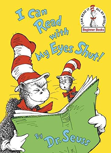 I Can Read With My Eyes Shut! - Dr. Seuss