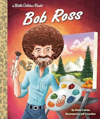 Bob Ross: A Little Golden Book