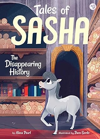 Tales of Sasha 9: The Disappearing History Hardcover
