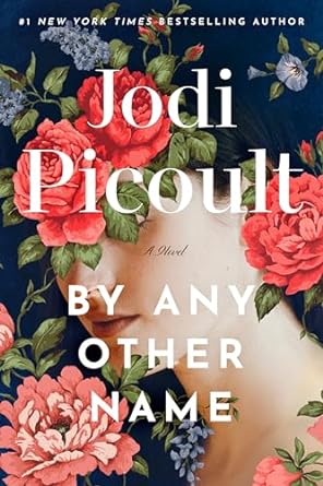 By Any Other Name By Jodi Picoult