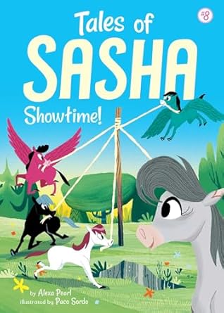 Tales of Sasha #8: Showtime!