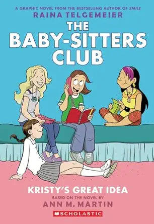 The Babysitters Club: Kristy's Great Idea