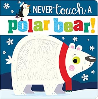 Never Touch A Polar Bear
