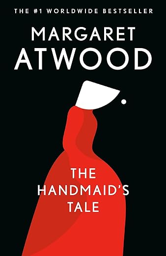 The Handmaid's Tale by Margaret Atwood