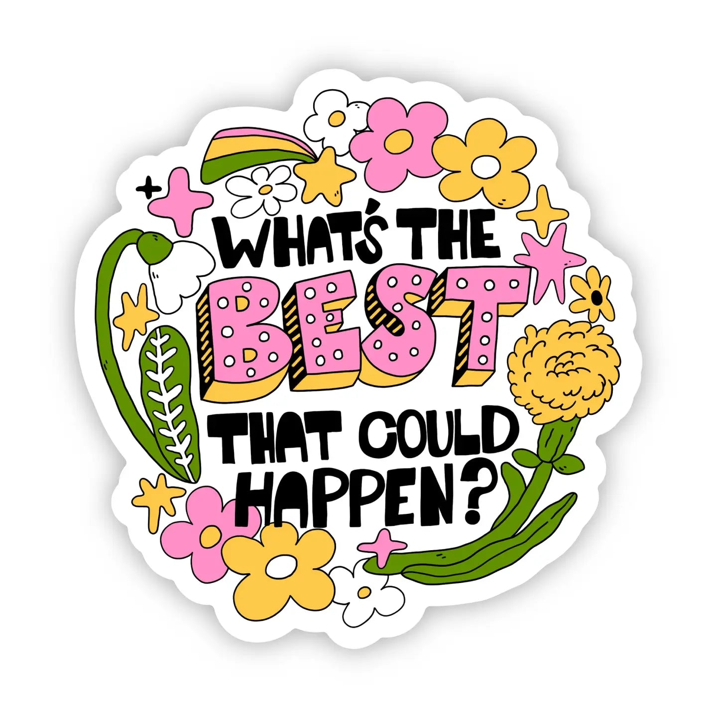 What's The Best That Could Happen? Sticker
