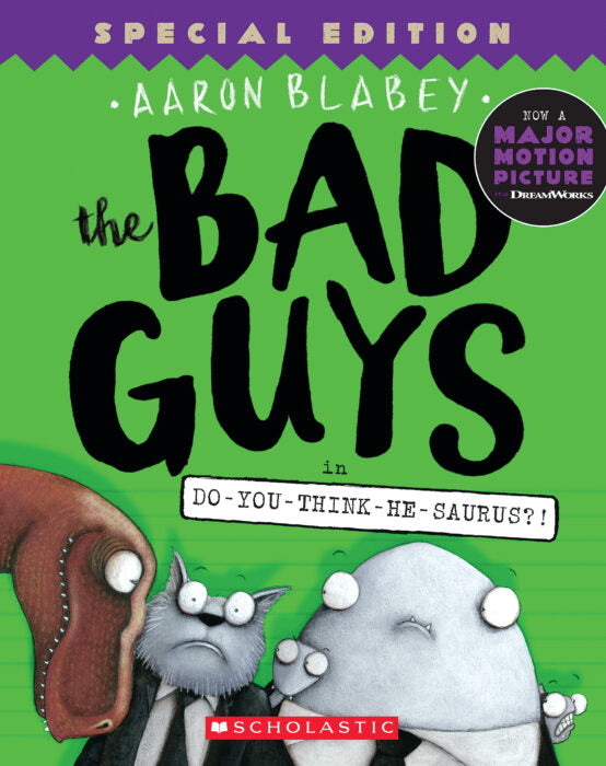 The Bad Guys #7: Special Edition: The Bad Guys in Do-You-Think-He-Saurus?!