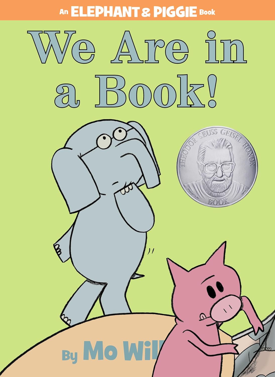 We Are in a Book! An Elephant and Piggie Book