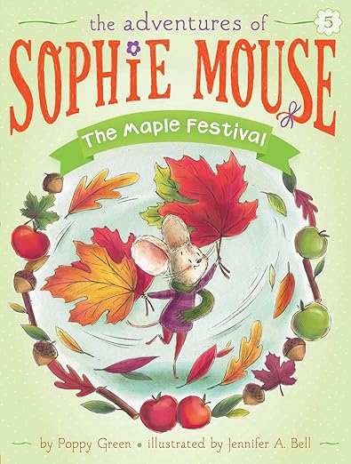 The Adventures of Sophie Mouse #5 - The Maple Festival