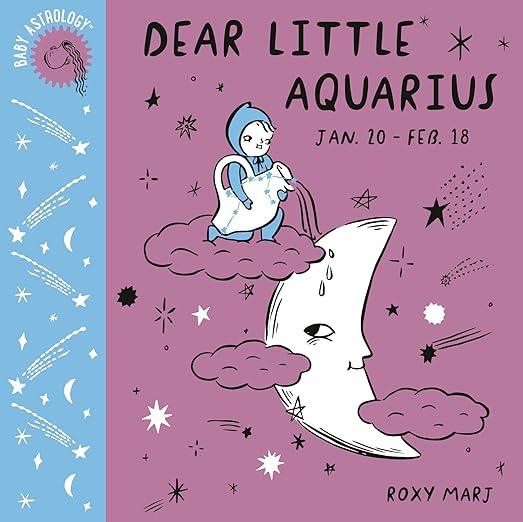 BABY ASTROLOGY: DEAR LITTLE AQUARIUS