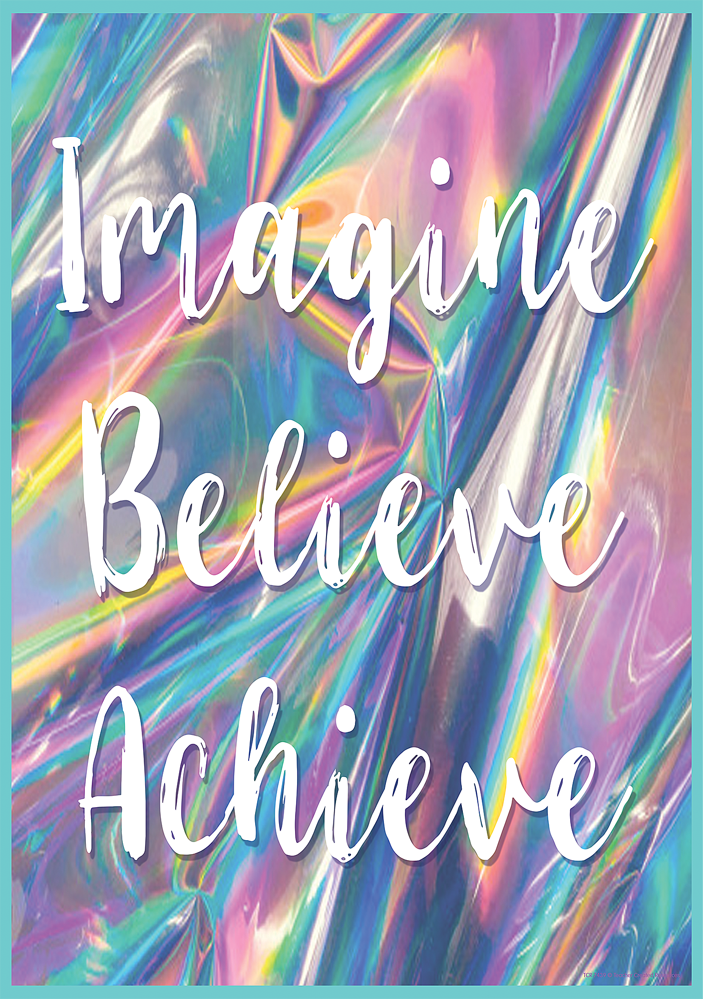 Imagine, Believe, Achieve Poster