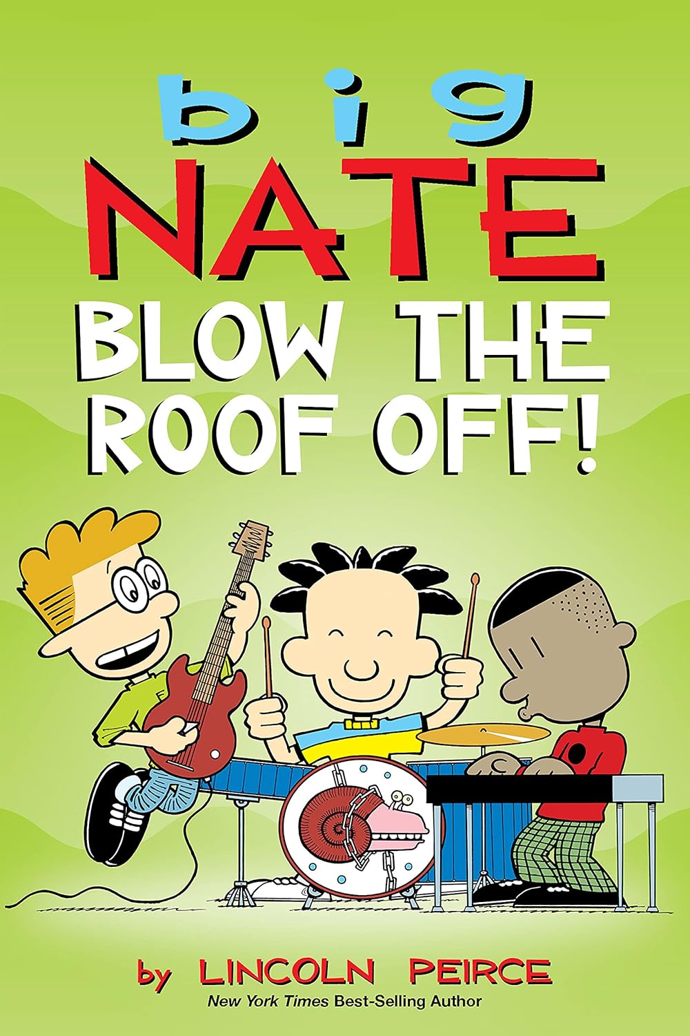 Big Nate - Blow the Roof Off
