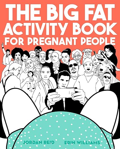 The Big Fat Activity Book For Pregnant People