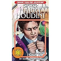 Spies: Harry Houdini - Choose Your Own Adventure (Copy)