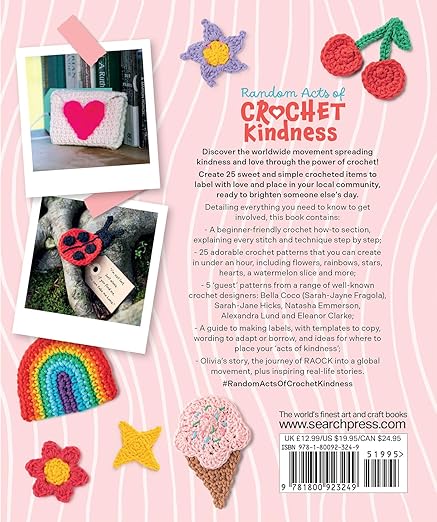Random Acts of Crochet Kindness - Little Projects to Share with Love