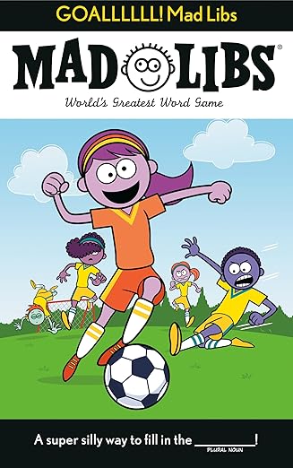 GOALLLL! Mad Libs