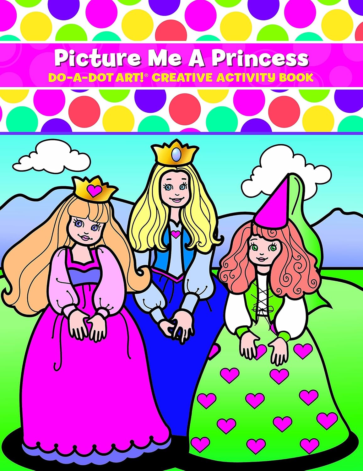 Do-A-Dot Art! Creative Activity Book, Picture Me A Princess, 24 pages
