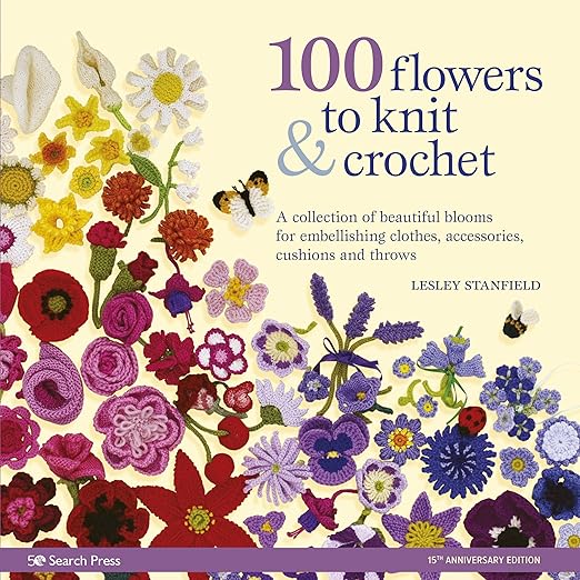 100 Flowers to Knit & Crochet
