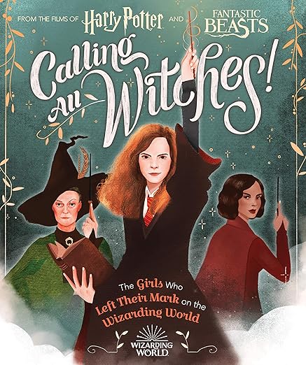 Harry Potter & Fantastic Beasts: Calling All Witches!