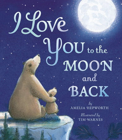 I Love You To The Moon and Back Hardcover