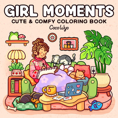 Girl Moments : Coloring Book for Adults and Kids