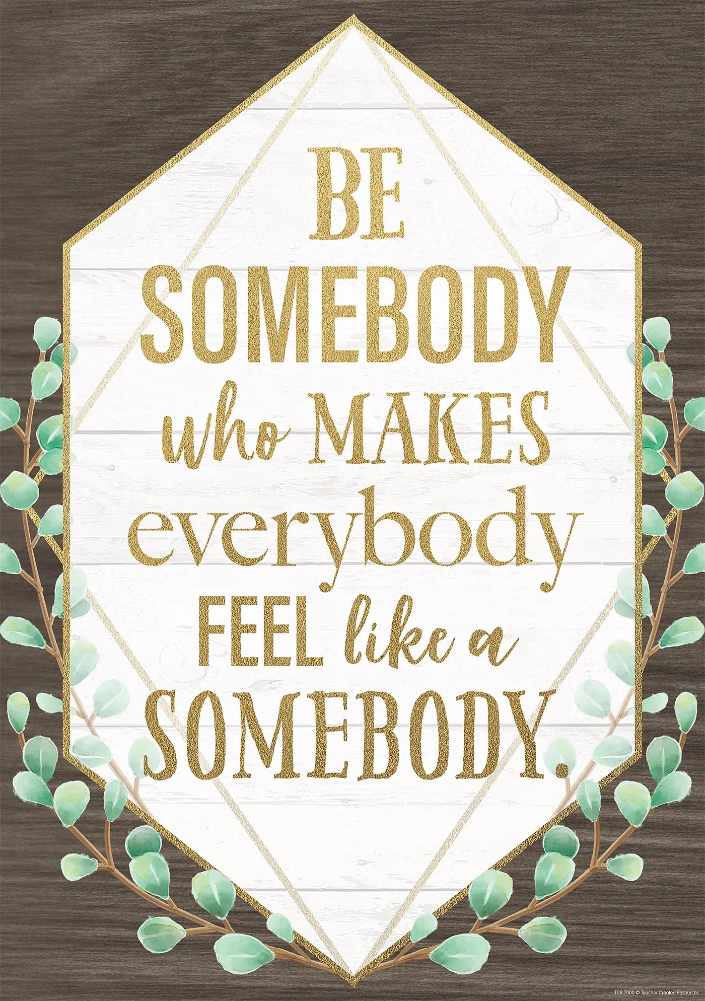 Be Somebody Who Makes Everybody Poster